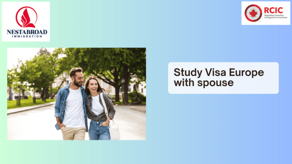 Study Visa Europe with spouse